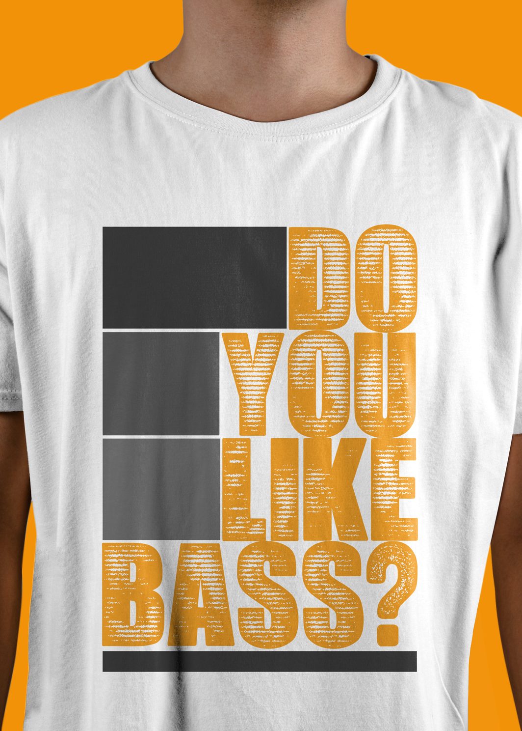 T-Shirt Do You Like Bass?