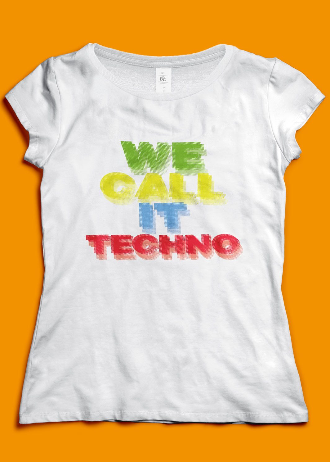 T-Shirt We Call It Techno