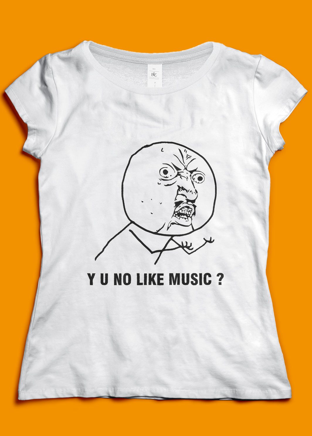 T-Shirt Y U NO LIKE MUSIC